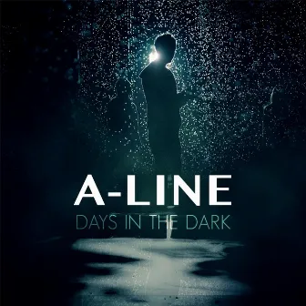 Days in the Dark by A-Line