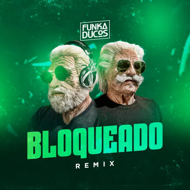 Bloqueado (Remix)