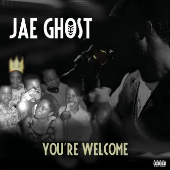 You're Welcome by Jae Ghost