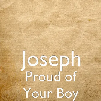 Proud of Your Boy by Joseph