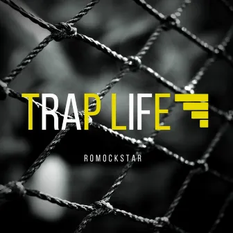 Trap Life by Romockstar