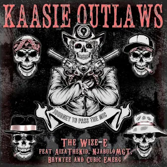 Kaasie Outlaws (Journey to Passthemic23) by The Wize-E