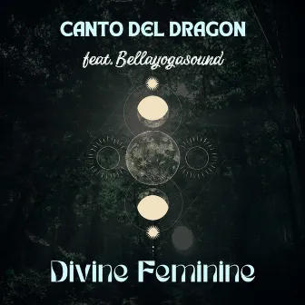 Divine Feminine by Canto del Dragon