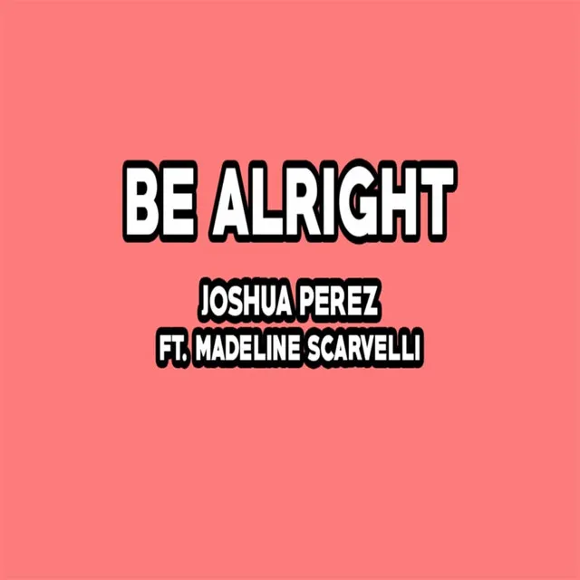 Be Alright