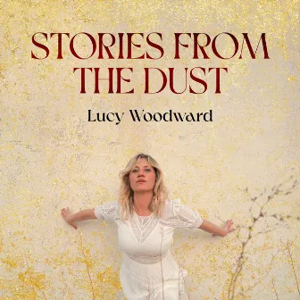 Stories From The Dust by Lucy Woodward