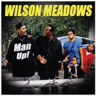 Man Up by Wilson Meadows