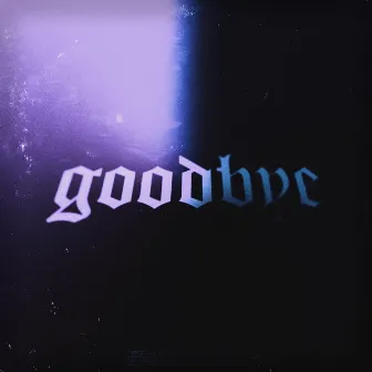 Goodbye by Lil Uber