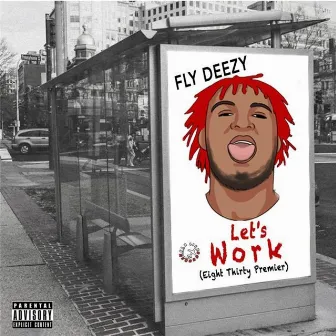 Let's Work by Fly Deezy