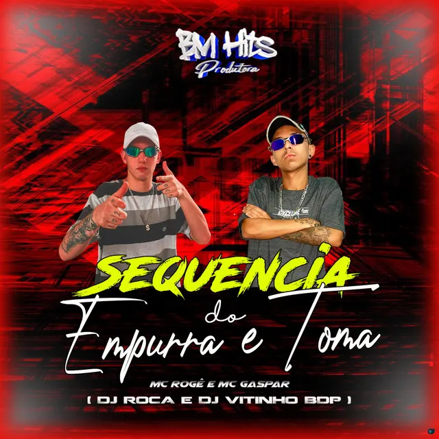 Sequência do Empurra e Toma (feat. Mc Gaspar)