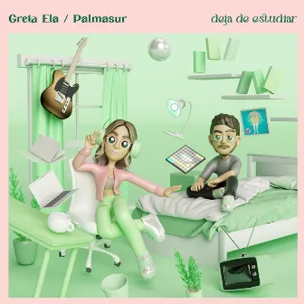 deja de estudiar by Greta Ela