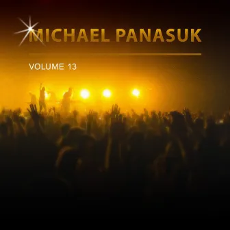 Michael Panasuk, Vol. 13 by Michael Panasuk