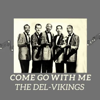 Come Go Withe Me by The Del-Vikings