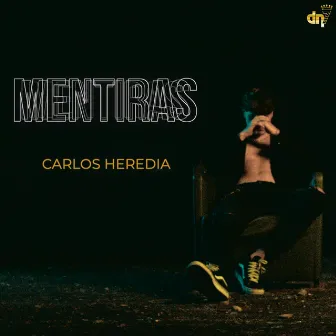 Mentiras by Carlos Heredia