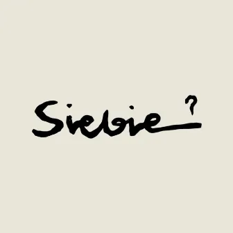 siebie? by Marci Marcepan