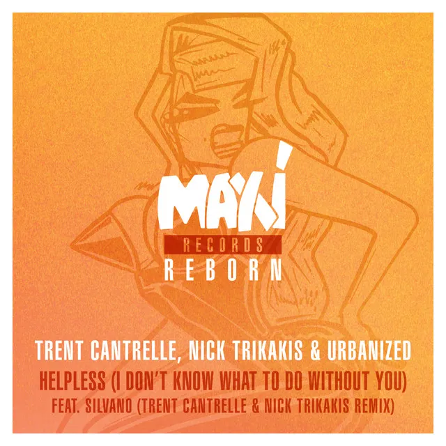 Helpless (I Don't Know What To Do Without You) - Trent Cantrelle & Nick Trikakis Radio Edit Remix