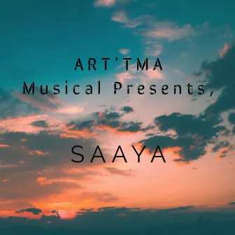 Saaya by Art'tma