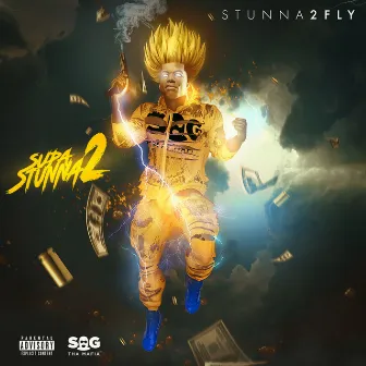 Supa Stunna 2 by Stunna2fly