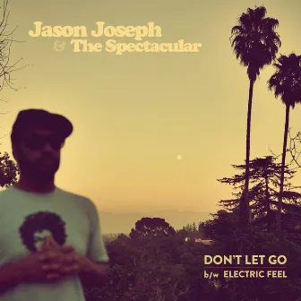 Don't Let Go / Electric Feel by Jason Joseph