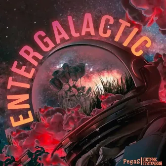 Entergalactic by Pega$