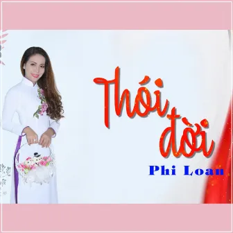 Thói Đời by Phi Loan