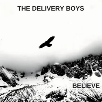 Believe by The Delivery Boys