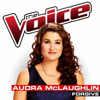 Forgive (The Voice Performance) by Audra McLaughlin