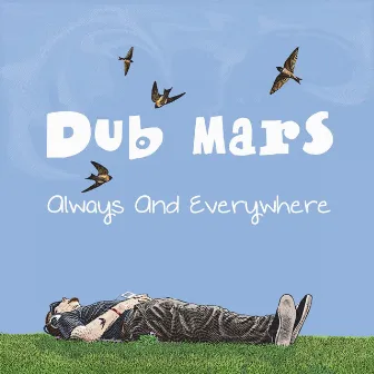 Always and Everywhere by Dub Mars