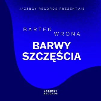 Barwy szczęścia (Serial Theme) by Bartek Wrona