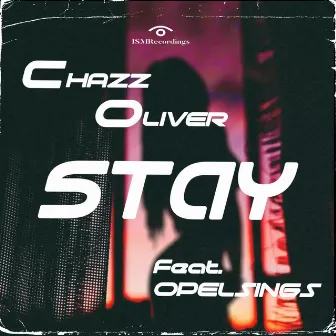 Stay by Chazz Oliver