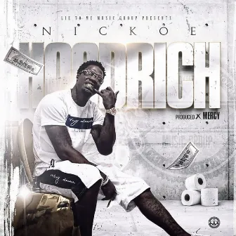 Hoodrich by Nickoe