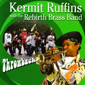 Throwback by Kermit Ruffins