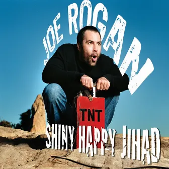 Shiny Happy Jihad by Joe Rogan