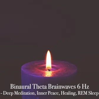 Binaural Theta Brainwaves 6 Hz: Deep Meditation, Inner Peace, Healing, REM Sleep by Binaural Beats Life