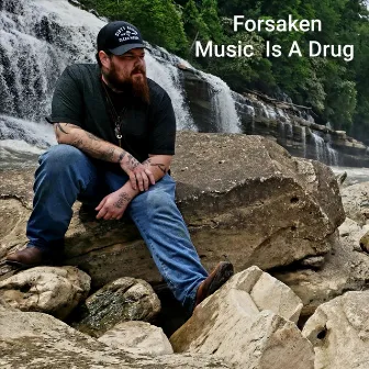 Music Is a Drug by Forsaken