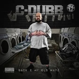 Back 2 My Old Wayz by C-Dubb