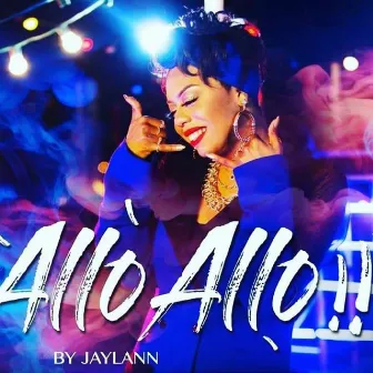 Allo Allo by Jaylann