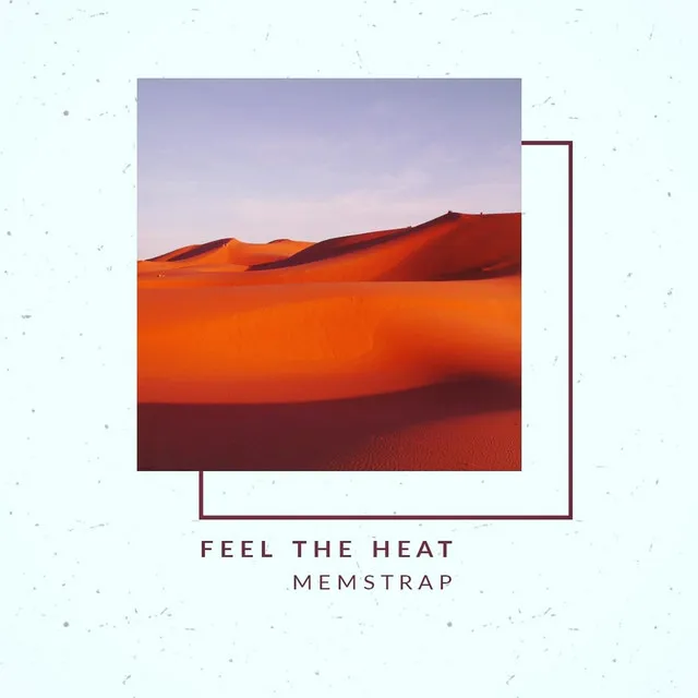 Feel the Heat