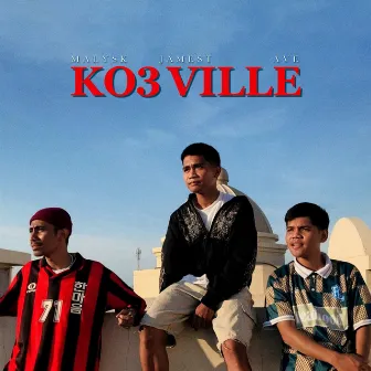 KO3 VILLE by Malysk