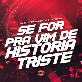 Se for Pra Vim De Historia Triste by DJ Yoshida