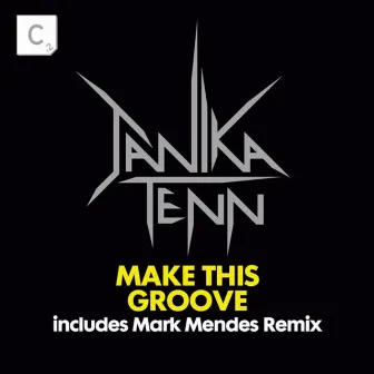 Make This Groove by Janika Tenn