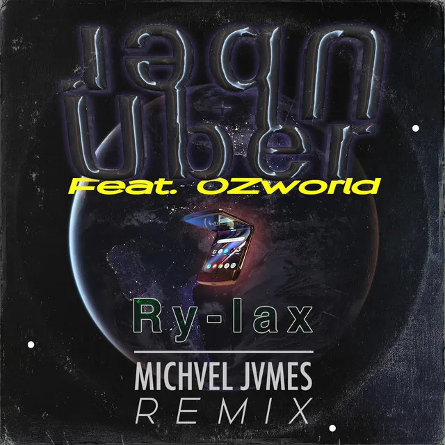 Uber - MICHVEL JVMES Remix