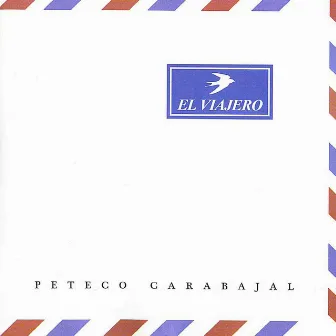 El Viajero by Peteco Carabajal