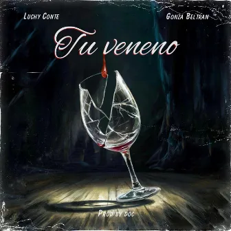 Tu Veneno (Version Especial) by Luchy Conte