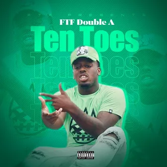 Ten Toes by FTF Double A