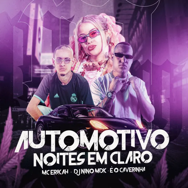 Automotivo Noites em Claro