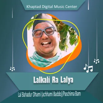 Lalkali Ra Lalya by Lal Bahadur Dhami (achhami Baddo)