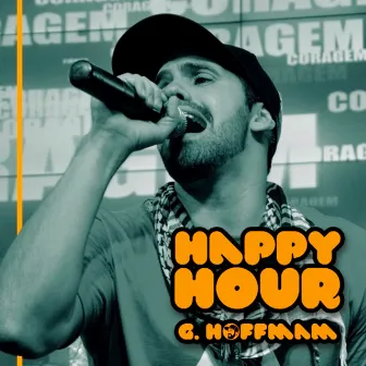 Happy Hour (Ao Vivo) by G. Hoffmam