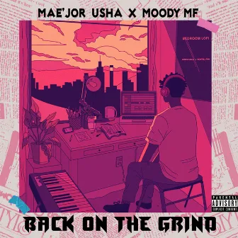 BACK ON THE GRIND by Mae'jor Usha