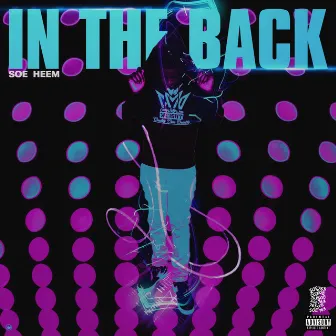 In The Back by SOE HEEM