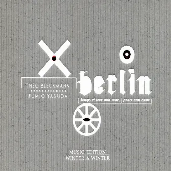 Berlin (Songs of Love and War, Peace and Exile) by Fumio Yasuda